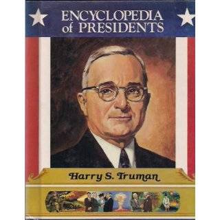 Harry S. Truman (Encyclopedia of Presidents) by Jim Hargrove (Jun 1987 