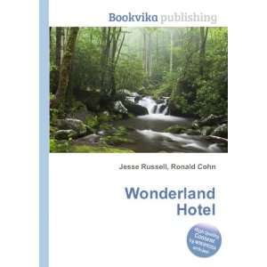  Wonderland Hotel Ronald Cohn Jesse Russell Books