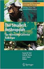 The Smallest Anthropoids The Marmoset/Callimico Radiation 