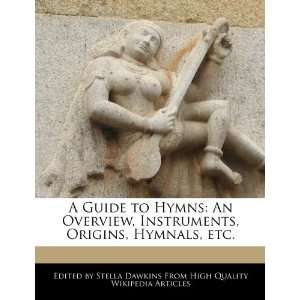   , Origins, Hymnals, etc. (9781270792581) Stella Dawkins Books