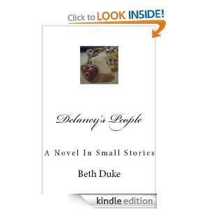 Delaneys People A Novel In Small Stories Beth Duke  