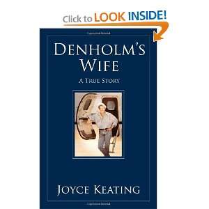    Denholms Wife A True Story [Paperback] Joyce Keating Books