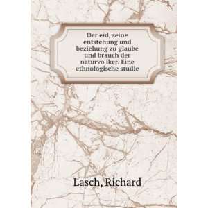   der naturvoÌ?lker. Eine ethnologische studie Richard Lasch Books