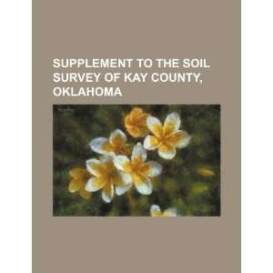   survey of Kay County, Oklahoma (9781234439422) U.S. Government Books