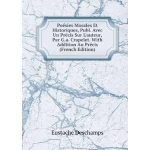   With Addition Au PrÃ©cis (French Edition) Eustache Deschamps Books