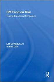 GM Food on Trial Testing European Democracy, (0415955416), Les 