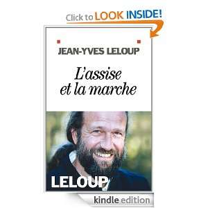 Assise et la marche (SPIRITUALITE) (French Edition) Jean Yves 