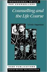 Counselling and the Life Course, (0761962409), Sugarman Leonie 