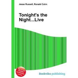  Tonights the NightLive Ronald Cohn Jesse Russell 