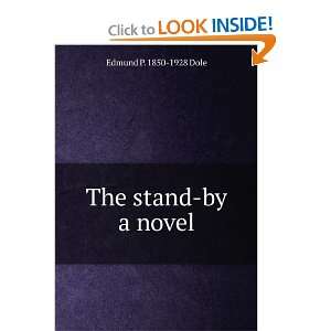  The stand by a novel Edmund P. 1850 1928 Dole Books
