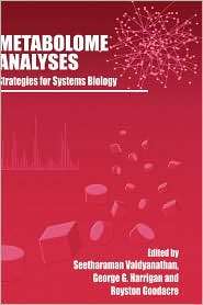 Metabolome Analyses  Strategies for Systems Biology, (0387252398 