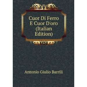   oro (Italian Edition) Antonio Giulio Barrili  Books