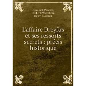  Laffaire Dreyfus et ses ressorts secrets  prÃ©cis 