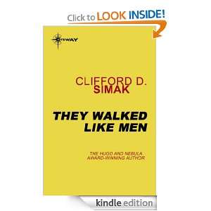 They Walked Like Men Clifford D. Simak  Kindle Store