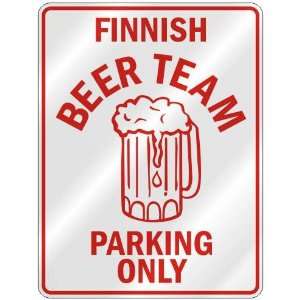   FINNISH BEER TEAM PARKING ONLY  PARKING SIGN COUNTRY FINLAND 