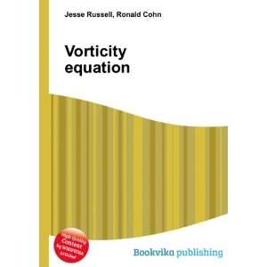  Vorticity equation Ronald Cohn Jesse Russell Books