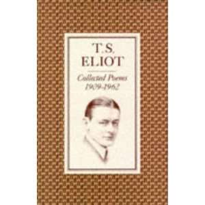  Collected Poems, 1909 62 [Paperback] T S Eliot Books