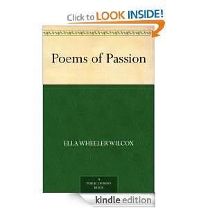 Poems of Passion Ella Wheeler Wilcox  Kindle Store