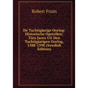   Oorlog, 1588 1598 (Swedish Edition) Robert Fruin Books