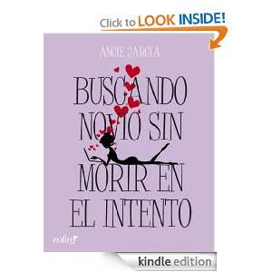 Buscando novio sin morir en el intento (Spanish Edition) Angie 