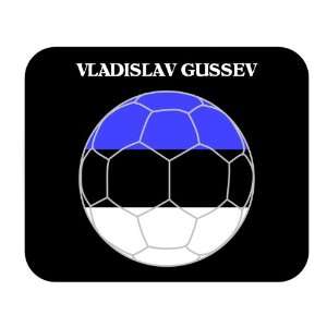  Vladislav Gussev (Estonia) Soccer Mouse Pad Everything 