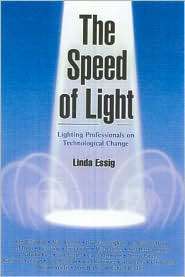 The Speed of Light Dialogues on Lighting Design and Technological 