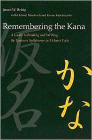 Remembering the Kana A Guide to Reading and Writing the Japanese 