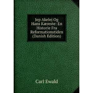   En Historie Fra Reformationstiden (Danish Edition) Carl Ewald Books