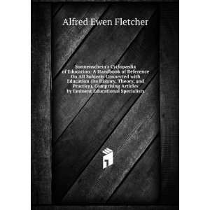   by Eminent Educational Specialists Alfred Ewen Fletcher Books