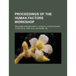  Proceedings of the human factors workshop improving 
