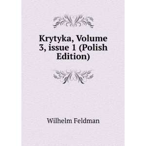   Krytyka, Volume 3,Â issue 1 (Polish Edition) Wilhelm Feldman Books