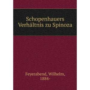   VerhÃ¤ltnis zu Spinoza Wilhelm, 1884  Feyerabend Books