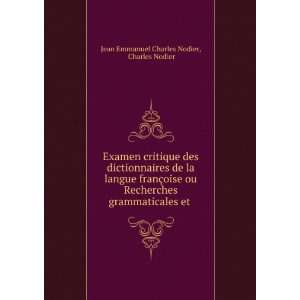  Examen critique des dictionnaires de la langue franÃ§oise 