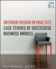 Interior Design in Practice Case Studies of Successful Business 
