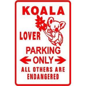  KOALA LOVER PARKING sign * street animal