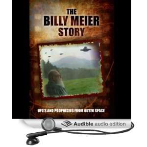  The Billy Meier Story UFOs and the Prophecies from Outer Space 