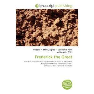  Frederick the Great (9786135504712) Frederic P. Miller 