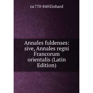  Annales fuldenses sive, Annales regni Francorum 