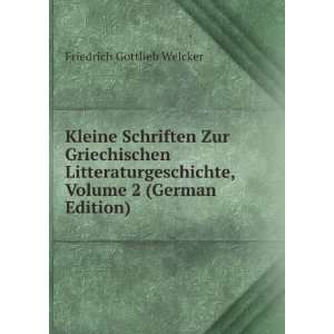   , Volume 2 (German Edition) Friedrich Gottlieb Welcker Books