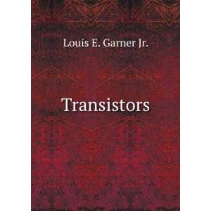  Transistors Louis E. Garner Jr. Books