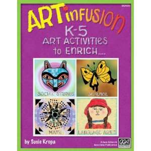  Gary Grimm And Associates Art Infusion K 5 Art Activities Book 