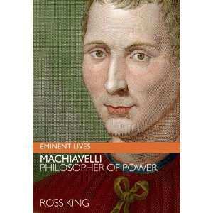    Philosopher of Power (Eminent Lives) [Hardcover] Ross King Books