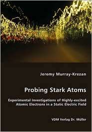 Probing Stark Atoms, (3836457873), Jeremy Murray Krezan, Textbooks 