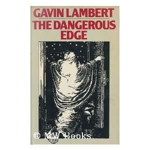  The Dangerous Edge / Gavin Lambert Gavin Lambert Books