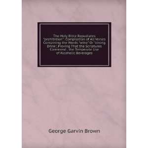   Use of Alcoholic Beverages George Garvin Brown  Books