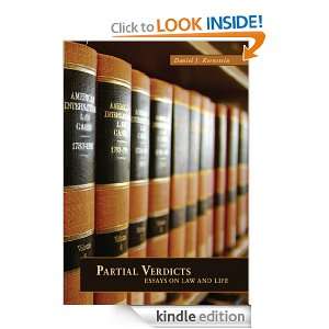 Partial Verdicts Essays on Law and Life Daniel J. Kornstein  