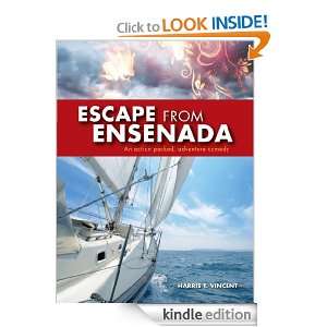 Escape From Ensenada Harris T. Vincent  Kindle Store