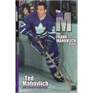   Frank Mahovlich Story   Autographed by Frank and Ted Mahovlich Sports