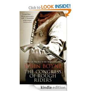 The Congress of Rough Riders John Boyne  Kindle Store