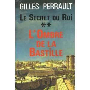   ombre de la bastille. (9782213031835) PERRAULT GILLES. Books